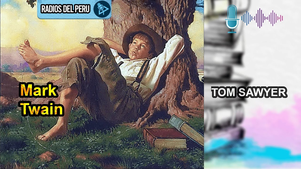 🎙️ Tom Sawyer | Mi novela favorita 🔥Audiolibro Completo 🎶Audio HD