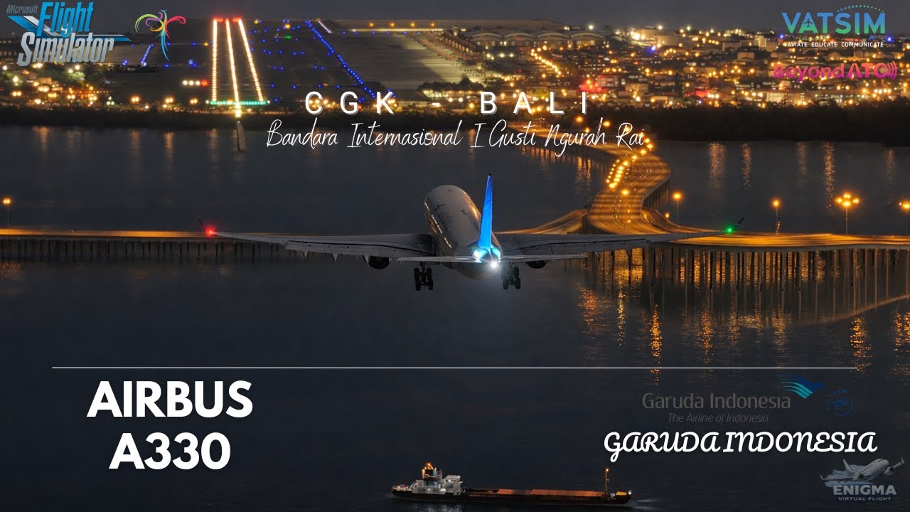 BEST VIEWS OF BALI AT NIGHT WITH AIRBUS A330 | FULL FLIGHT CGK-BALI | MSFS 2024 | Beyond ATC