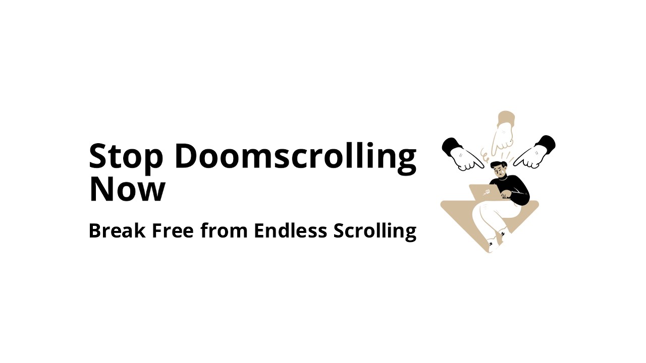 How to stop doom scrolling
