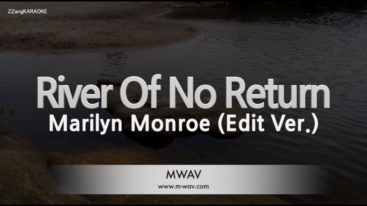 Marilyn Monroe - River Of No Return (Edit Ver.) (Melody) (Karaoke Version)