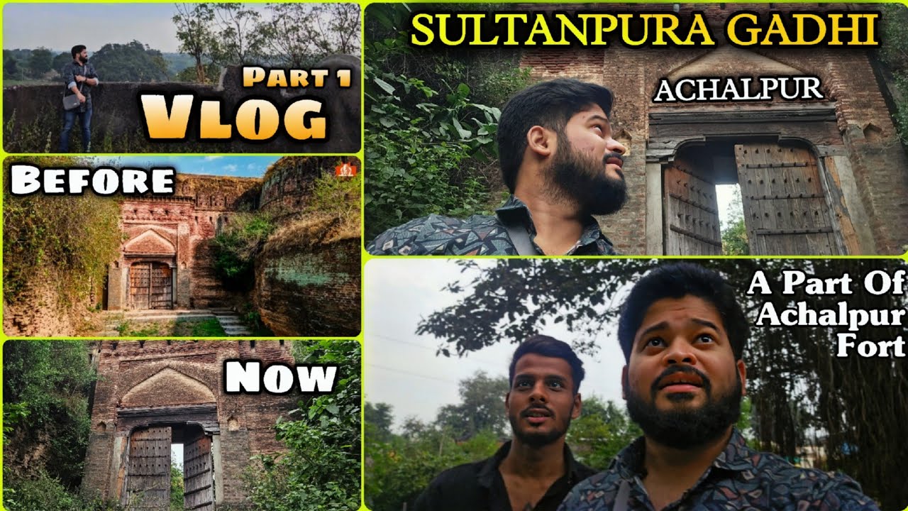 Bachpan Ki Yaadein || Sultanpura Achalpur Fort Vlog Part 1 || Mohit Nile #vlogging #travelvlog #vlog