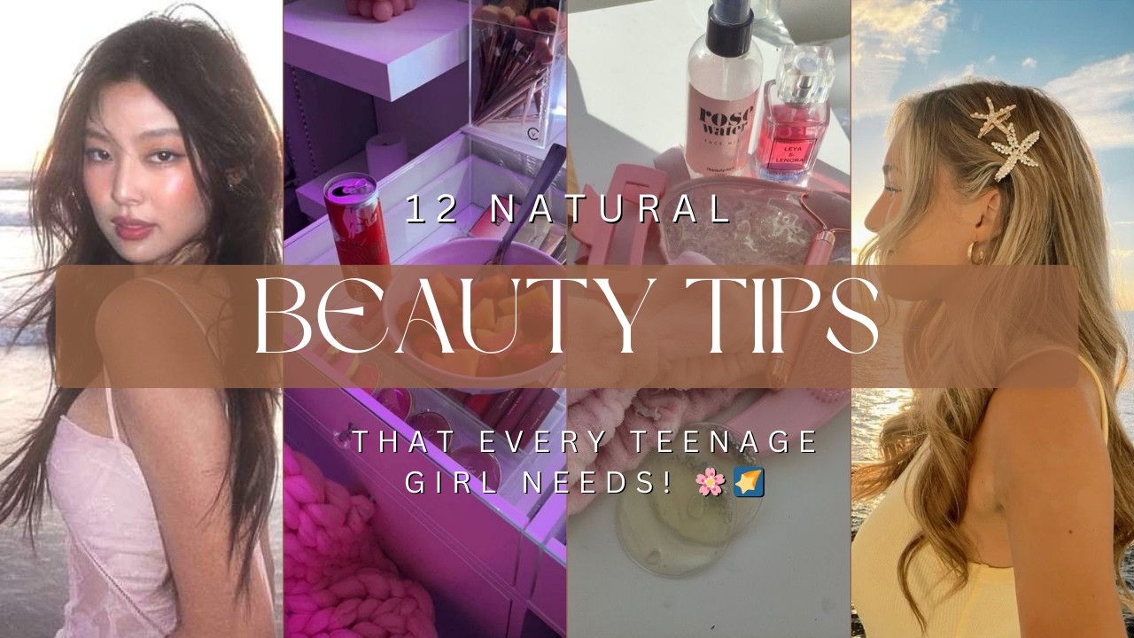 12 natural BEAUTY TIPS that every TEENAGE GIRL  needs! 🌸🌠
