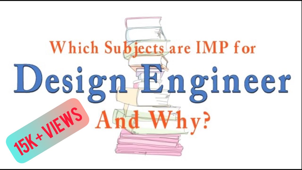 IMP subjects for Design Engineer