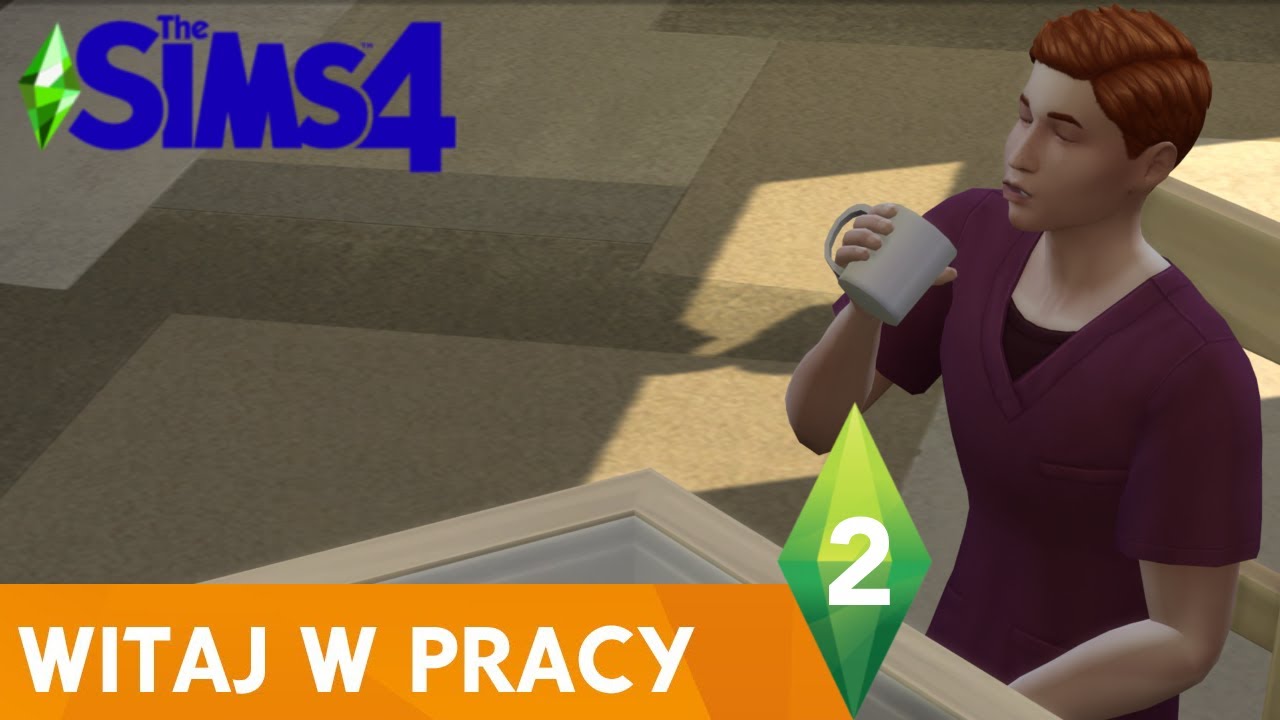 Problemy techniczne i fizjologiczne - Witaj w pracy #2 (The Sims 4)