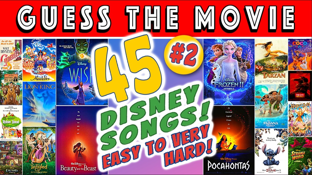 Guess The Disney Movie Quiz Challenge (45 More Songs)
