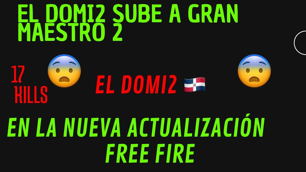 LLEGO A GRAMAESTRO CON 17 KILLS FREE FIRE  El DOMI2 🇩🇴 