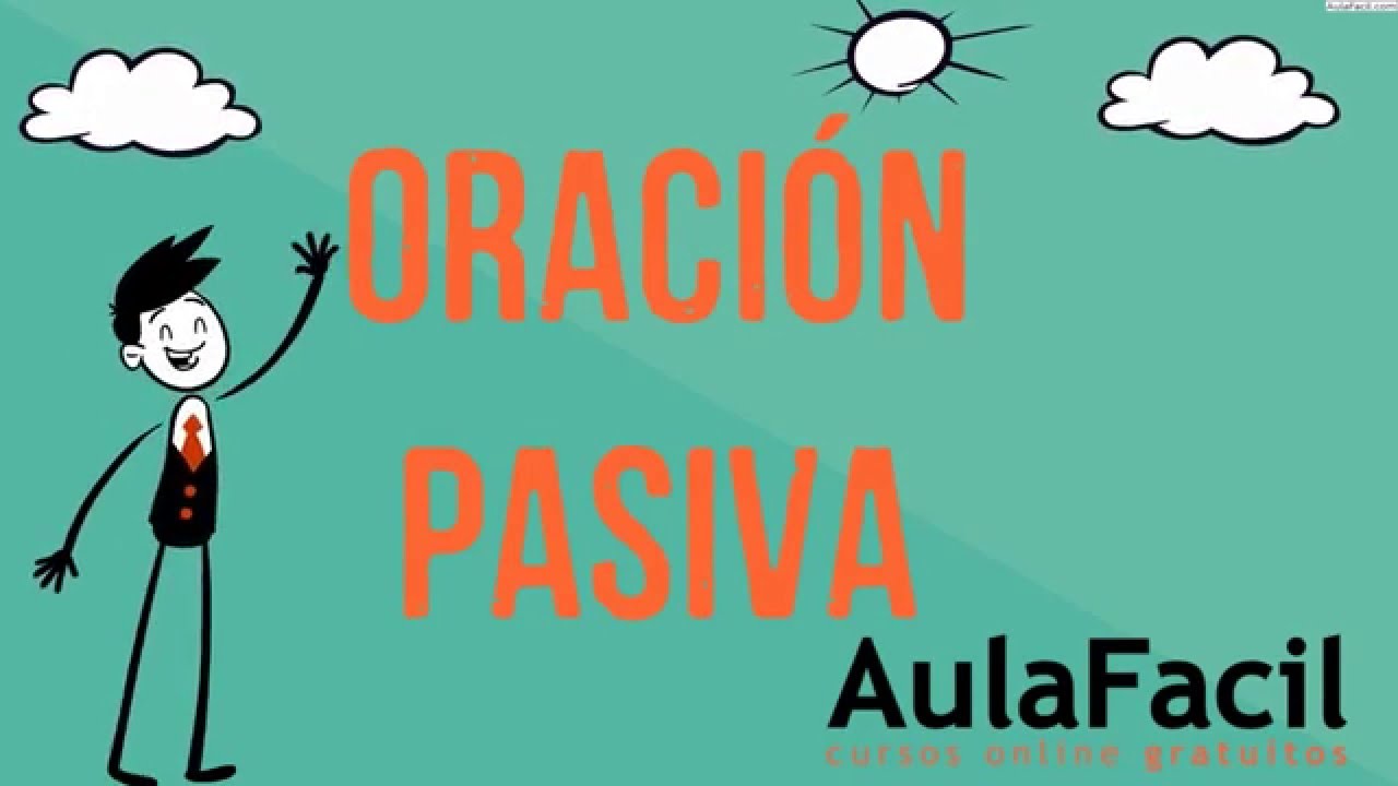 Oración Pasiva/La Oración Pasiva/Lengua 2 ESO/AulaFacil.com