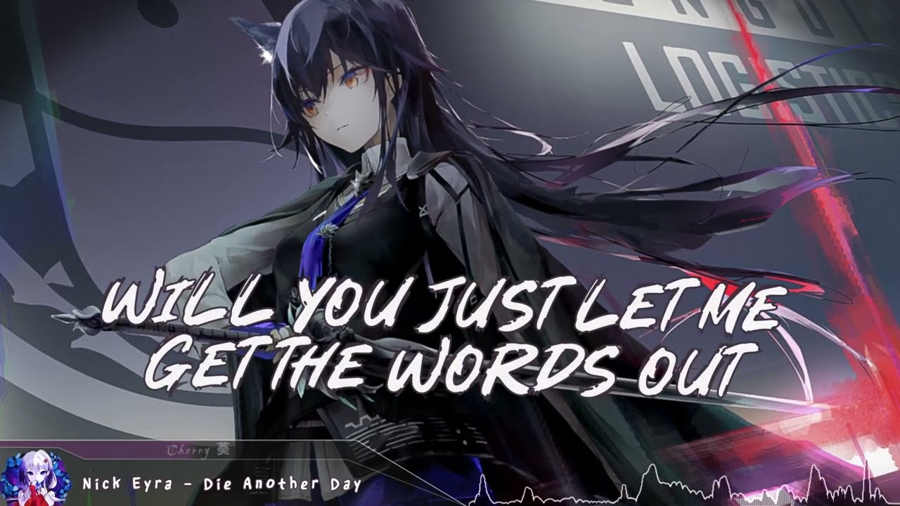 Nightcore - Die Another Day - (Lyrics)
