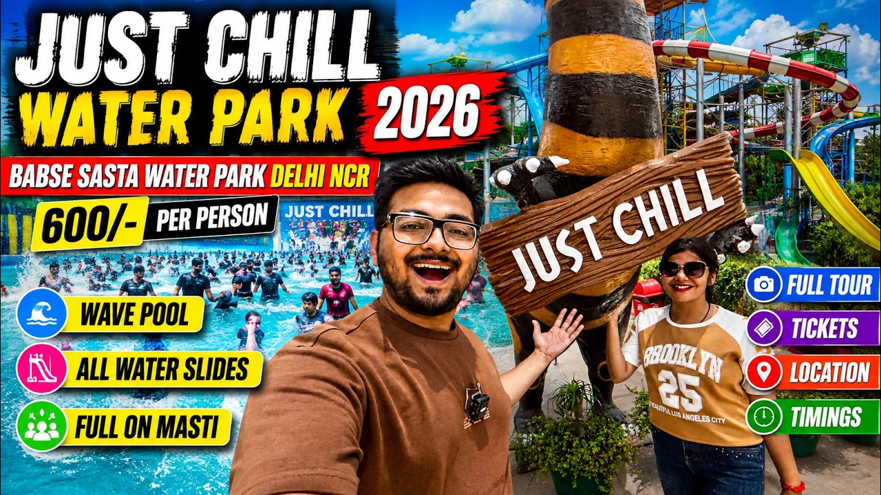 Just Chill Water Park 2026 Full Tour | ₹600 Mein Full Water Park Masti 😱 | Sabse Sasta Water Park