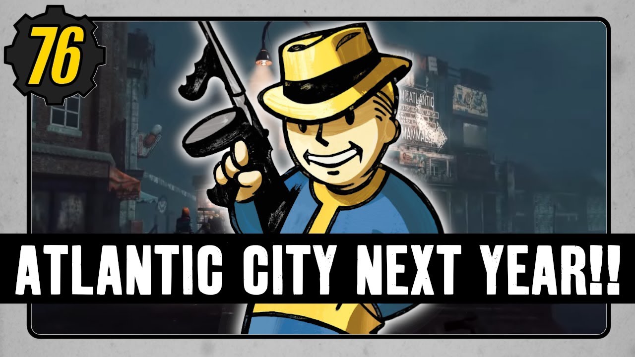 Fallout 76 - ATLANTIC CITY DLC NEXT YEAR!!!