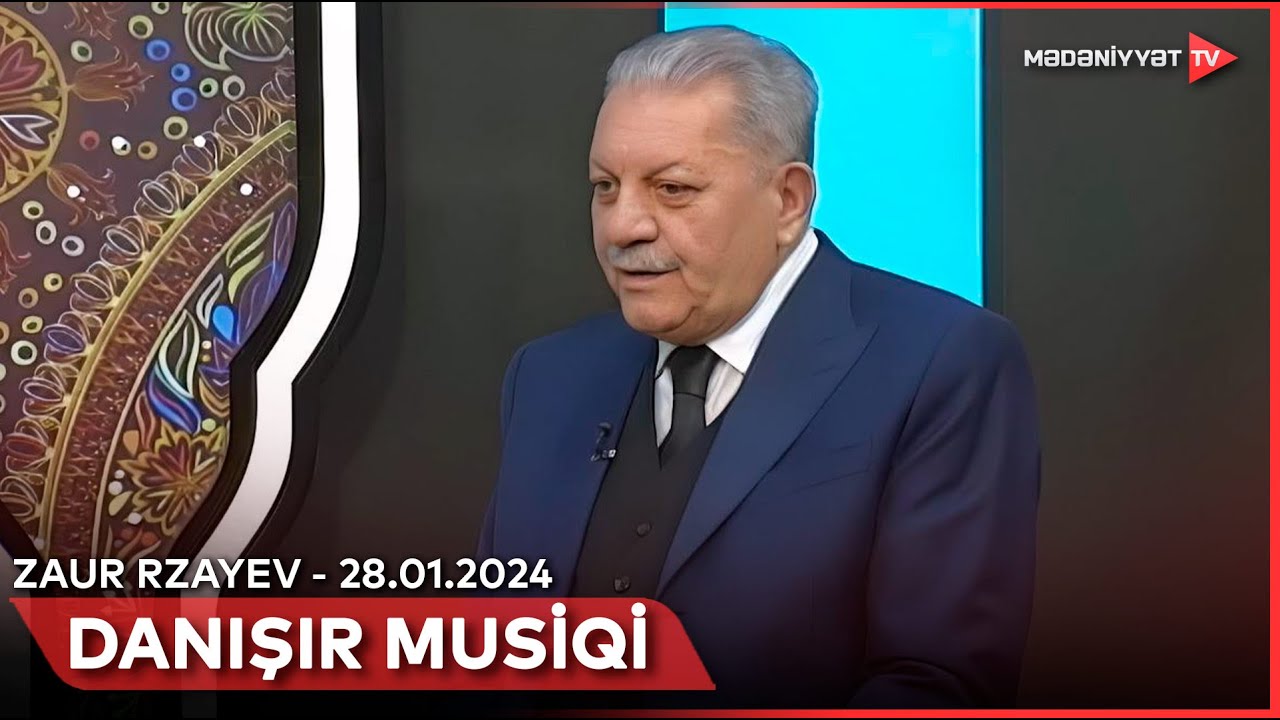 Danışır musiqi - Zaur Rzayev | 28.01.2024