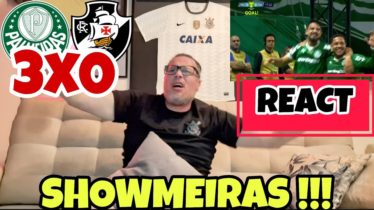 REACT PALMEIRAS 3X0 VASCO !!! SHOW DE PERIQUIT&Atilde;O E TRIGUINHO !!!