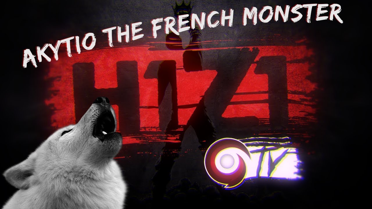 🥇 H1Z1► AKYTIO THE FRENCH MONSTER !