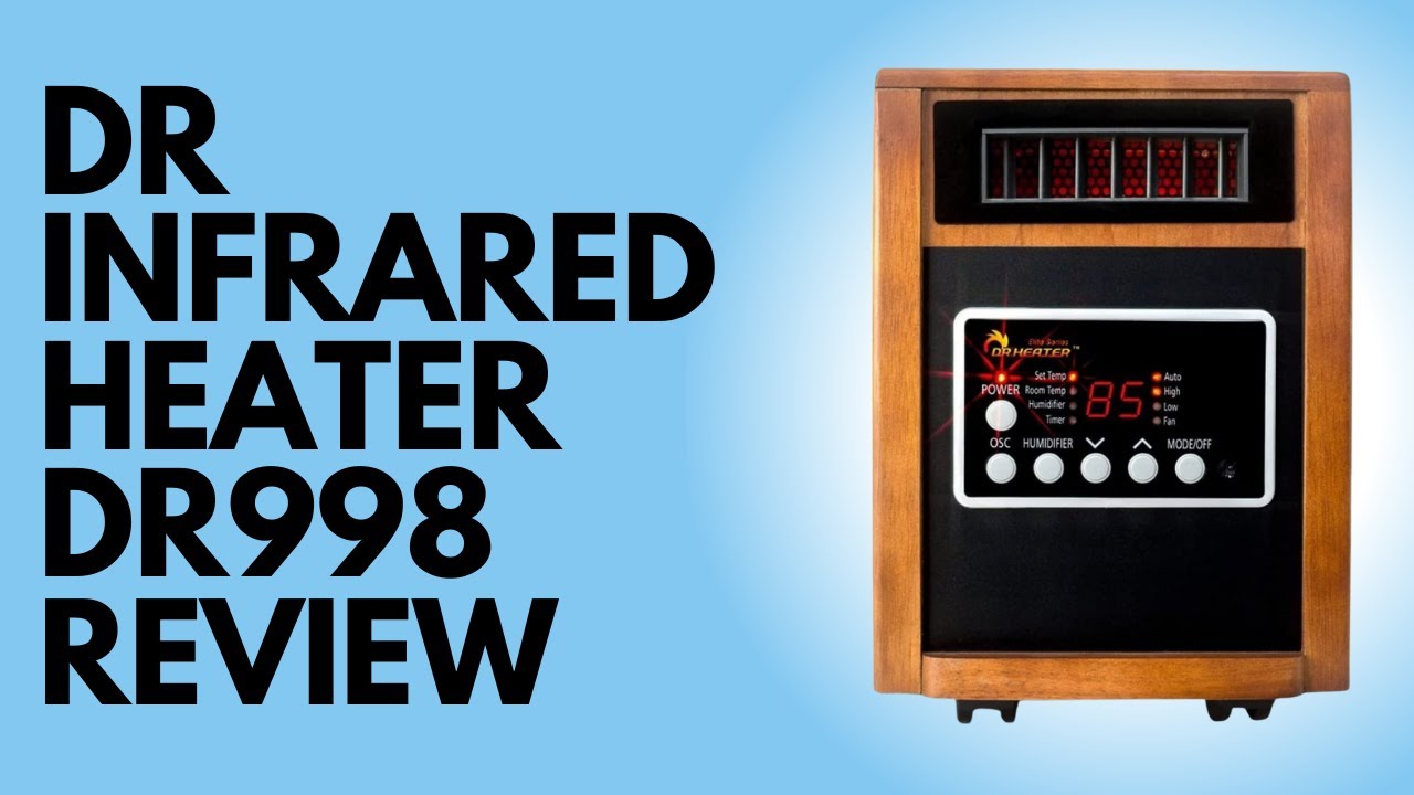 Dr Infrared Heater DR998 Infrared Heater Review (Pros & Cons Explained)