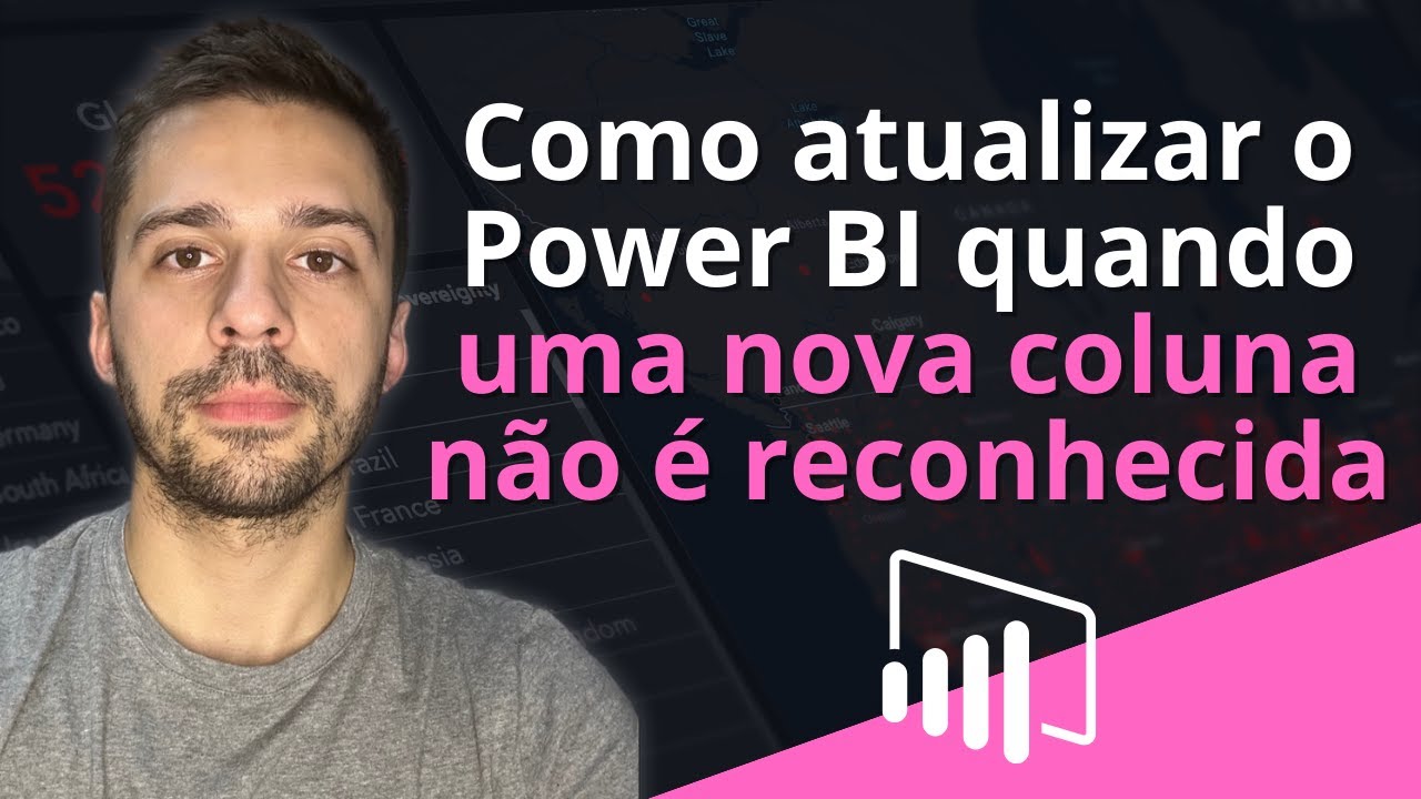 Como atualizar o Power BI com colunas não reconhecidas