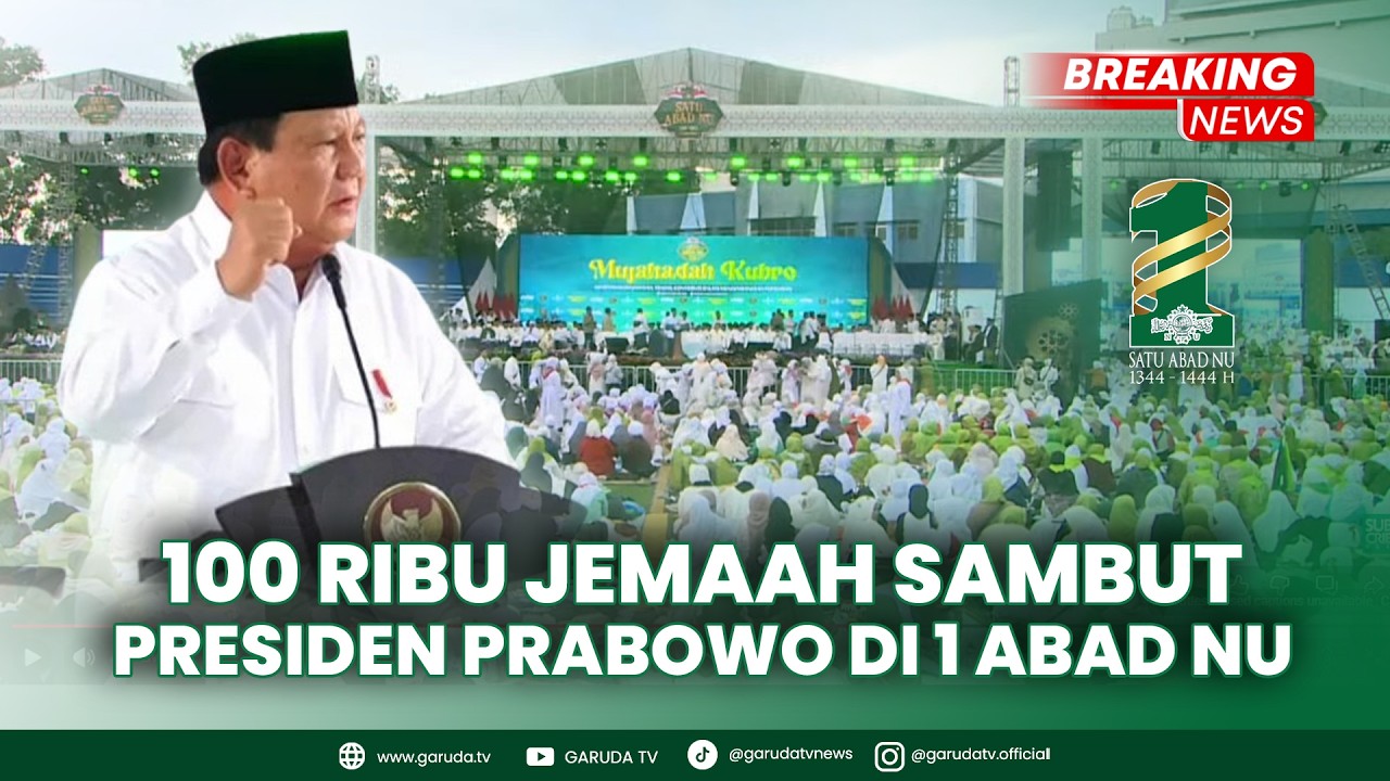 [LIVE] Presiden Prabowo Hadiri Mujahadah Kubro Satu Abad NU: Sinergi Ulama & Umaro Perkokoh Bangsa!
