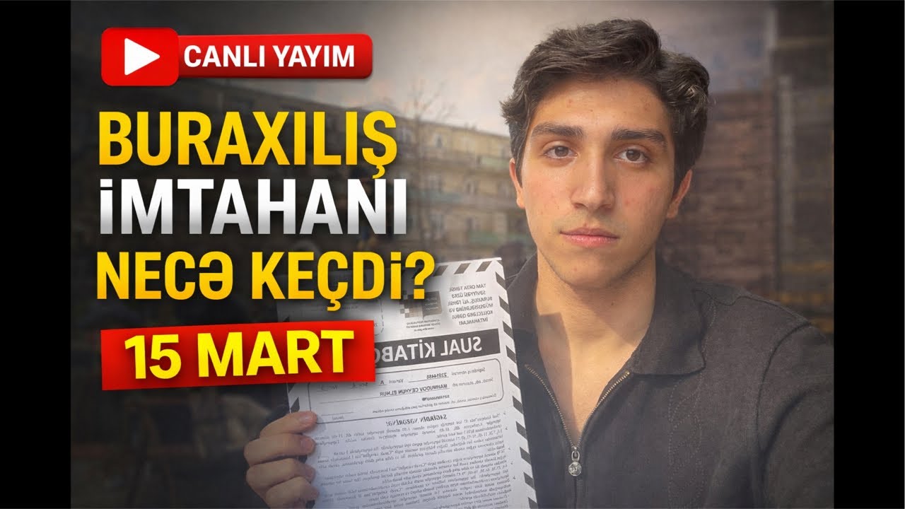 15 MART BURAXILIŞ İMTAHANI