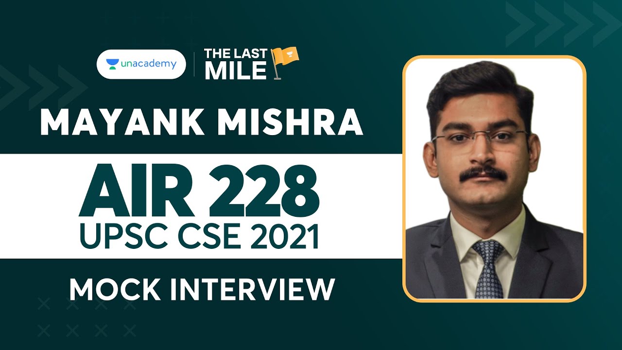 Mayank Mishra | AIR 228 | UPSC CSE IAS 2021 Topper Mock Interview | UPSC Topper