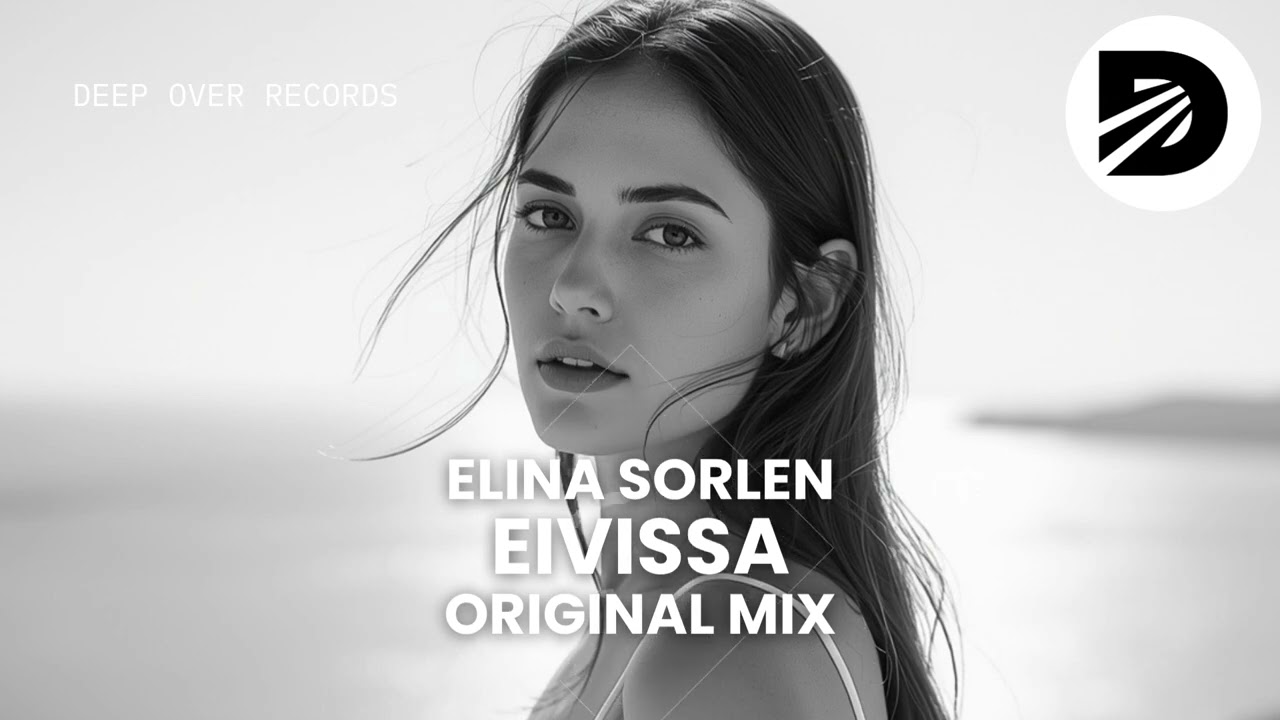 🌴 Elina Sorlen – Eivissa | Deep House · Deep Over Records