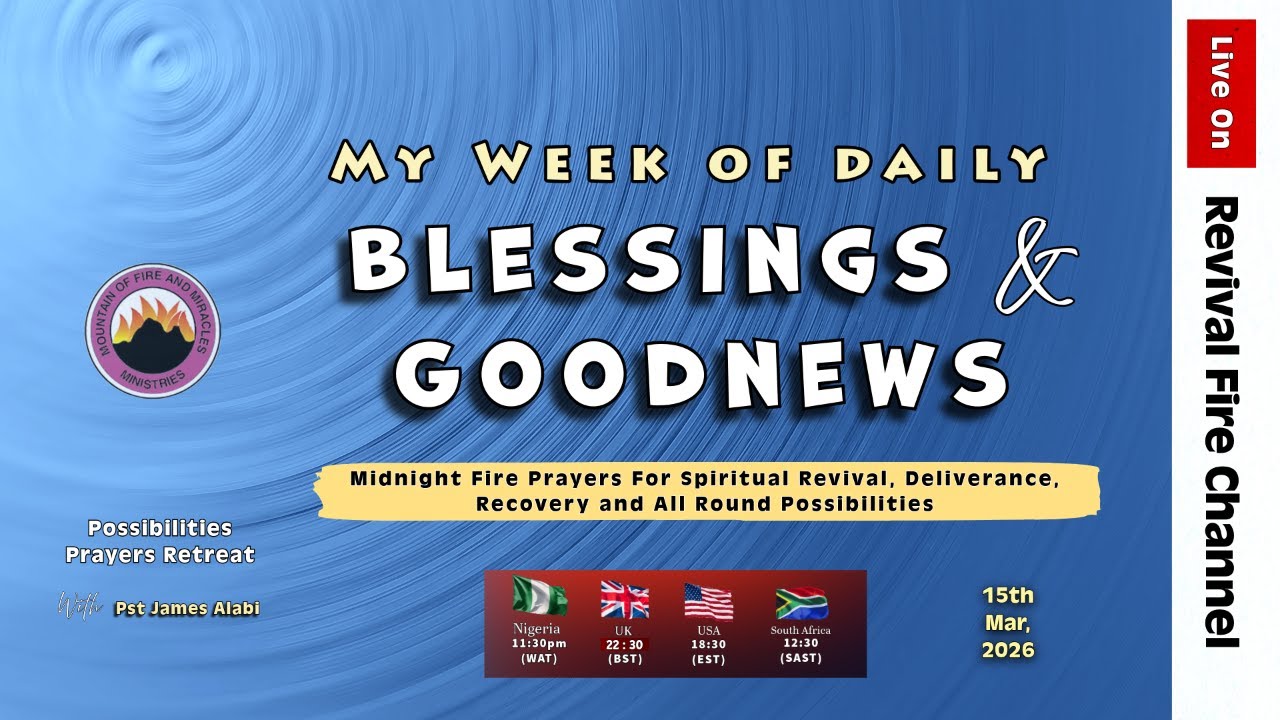 COMMAND THE WEEK FOR DAILY BLESSINGS & GOODNEWS || POSSIBILITIES PRAYERS || 15TH MAR, 2026