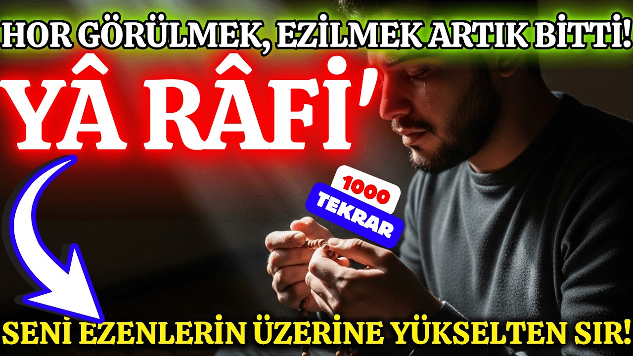 🎯 Dinle ve Şahit Ol! Seni Dipten Zirveye Yükselten O Zikir | Ya Râfi 1000 Tekrar