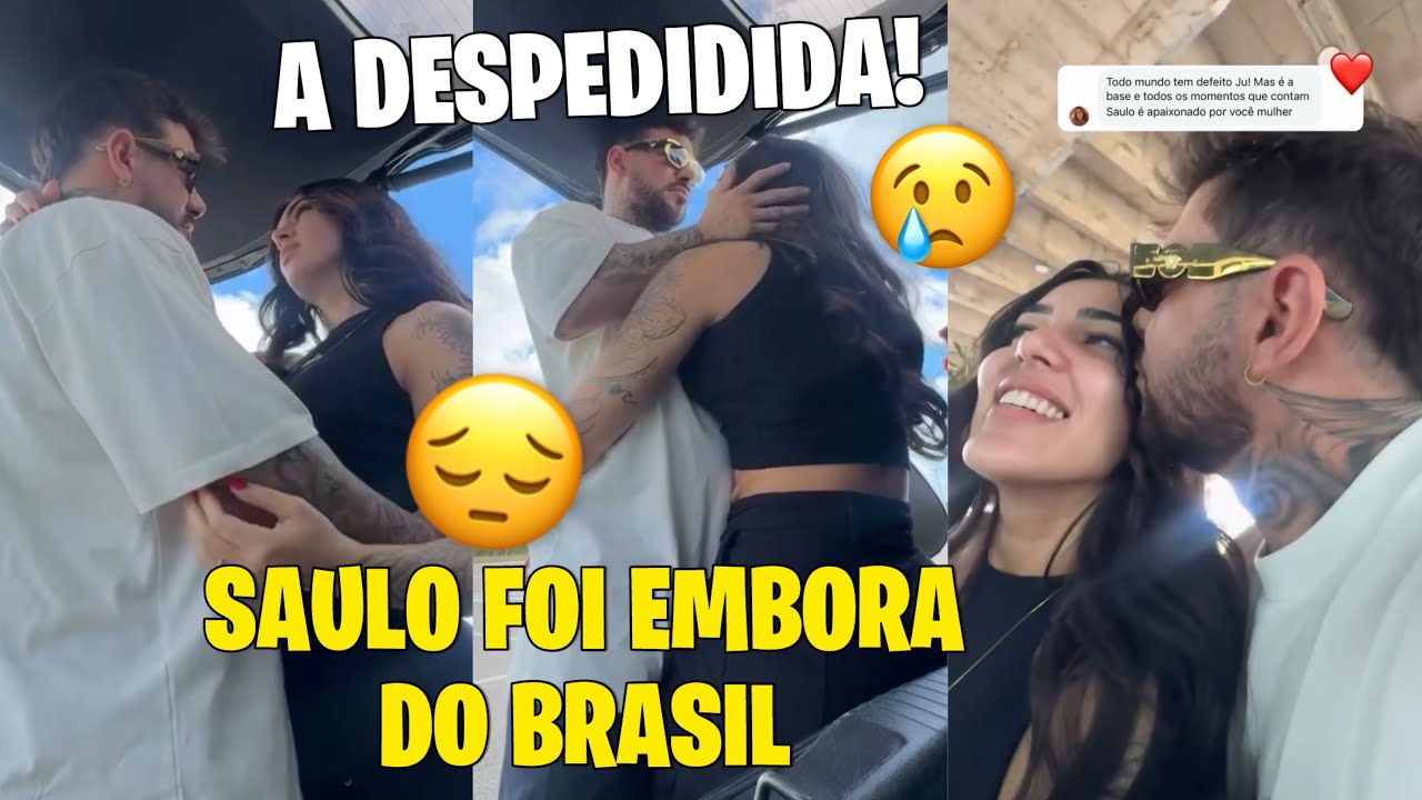 SAULO FOI EMBORA DO BRASIL 😔+ A DESPEDIDA