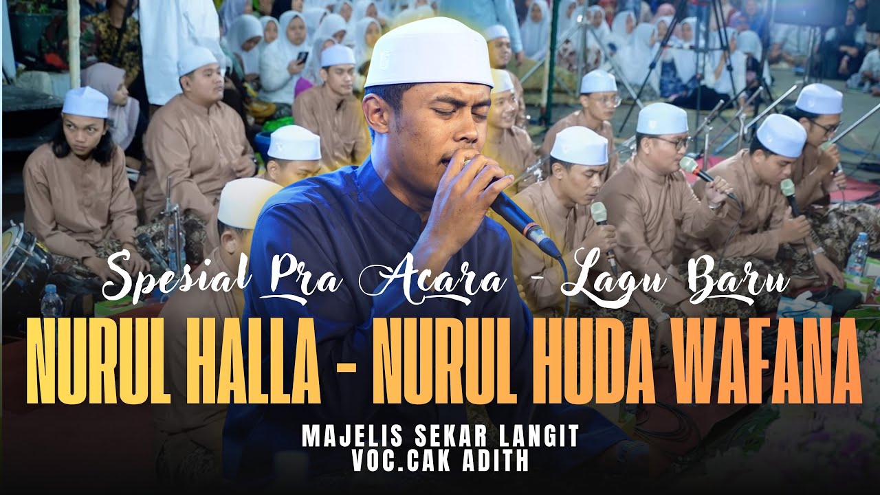 NURUL HALLA - NURUL HUDA WAFANA | MAJELIS SEKAR LANGIT - Voc.Cak Adith