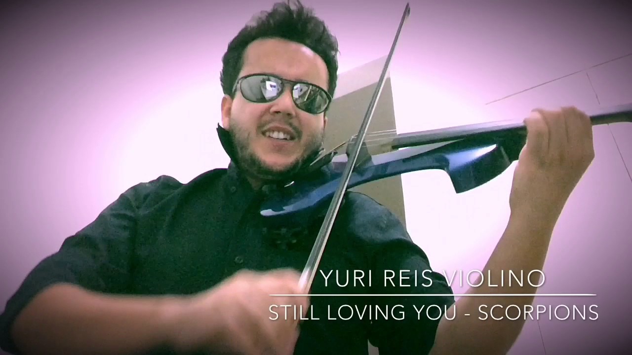 Still Loving You - Scorpions - Violin Cover/ Yuri Reis Violino