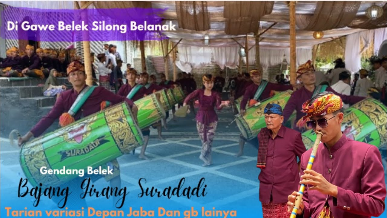 GENDANG BELEK BAJANG GIRANG SURADADI TARIAN VARIASI PENDATANG DI TINTON SECARA LASUNH GB JABA & LAIN
