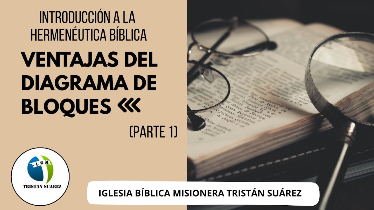 Ventajas del diagrama de bloques (parte 1) | Introducción a la hermenéutica bíblica