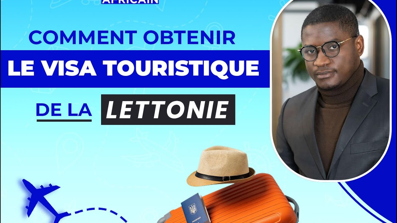 Comment obtenir le visa touristique de la Lettonie 🇱🇻