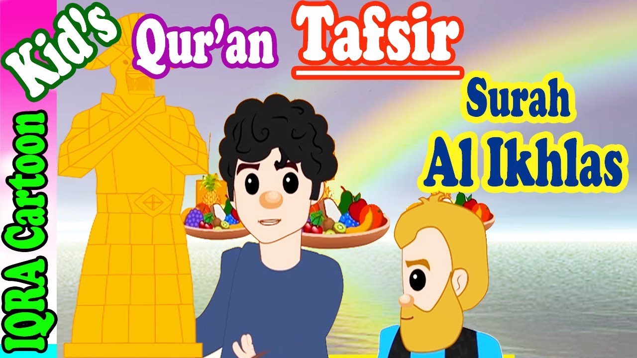 Surah Al Ikhlas #112  | Kids Quran Tafsir for Children | Stories from the Quran | Quran For Kids