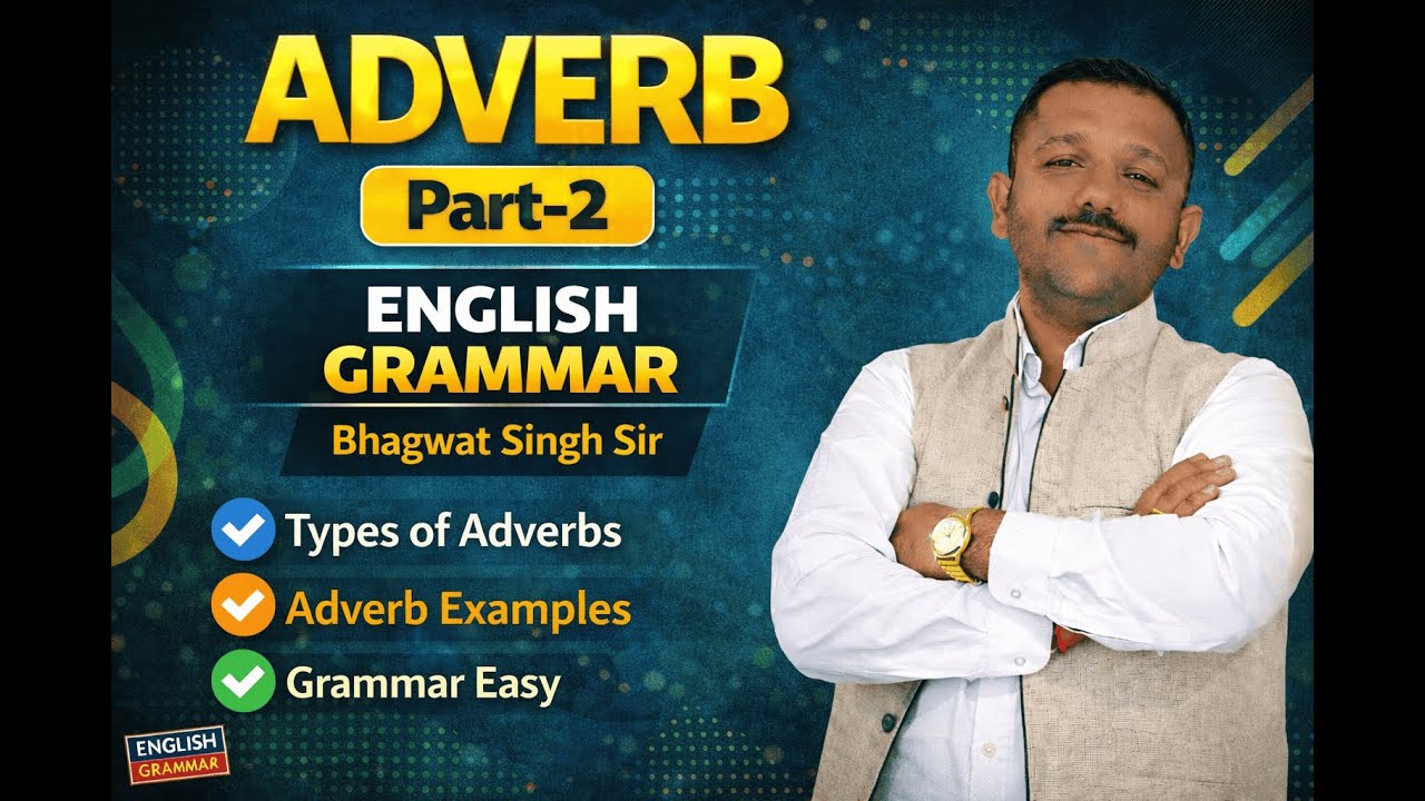 Adverb Part-2 | English Grammar Series | MASTER | Bhagwat Singh