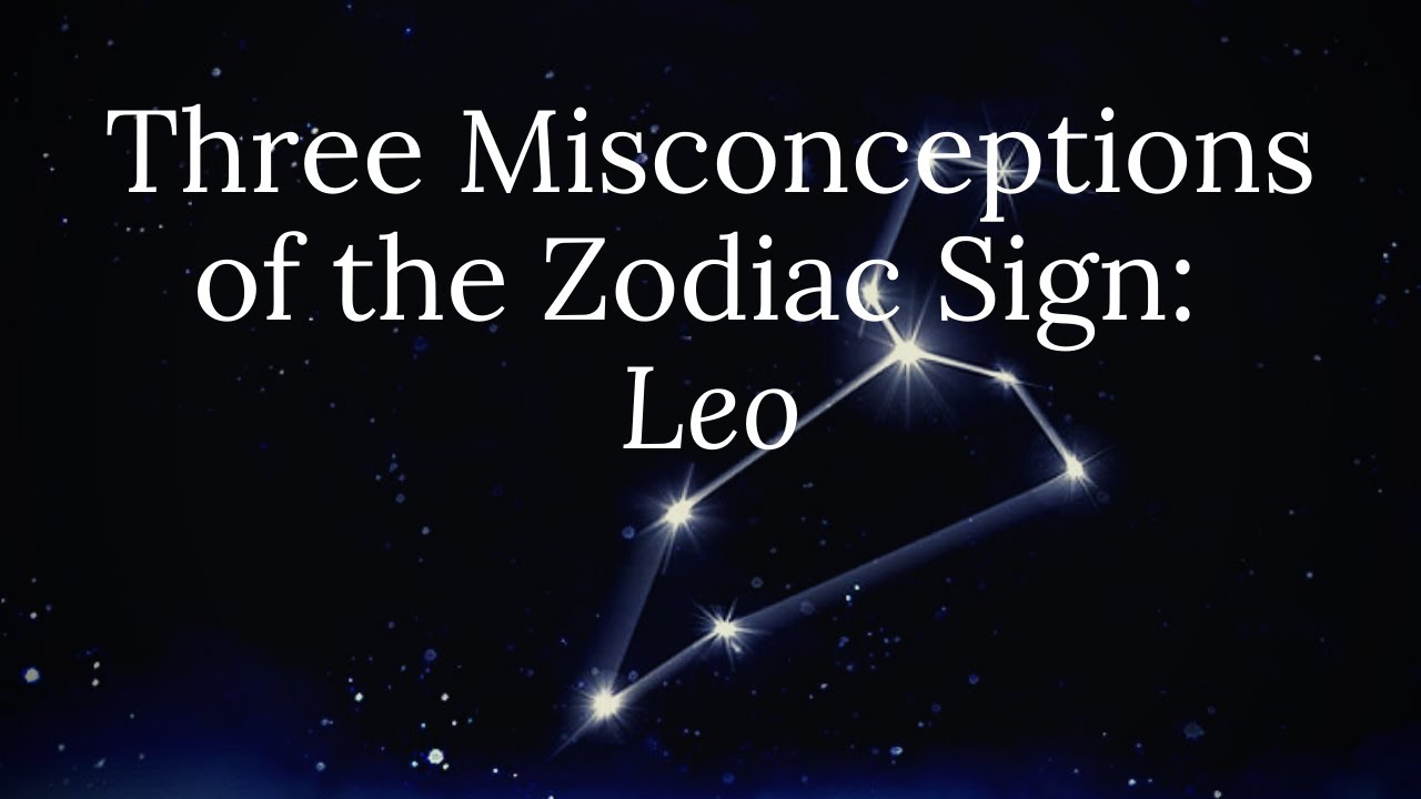 Three Misconceptions of the Zodiac Sign: Leo