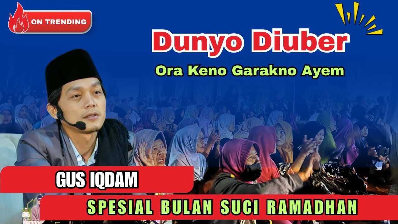 🔴 GUS IQDAM TERBARU 2026 | DUNYO DIUBER ORA KENO GARAKNO AYEM