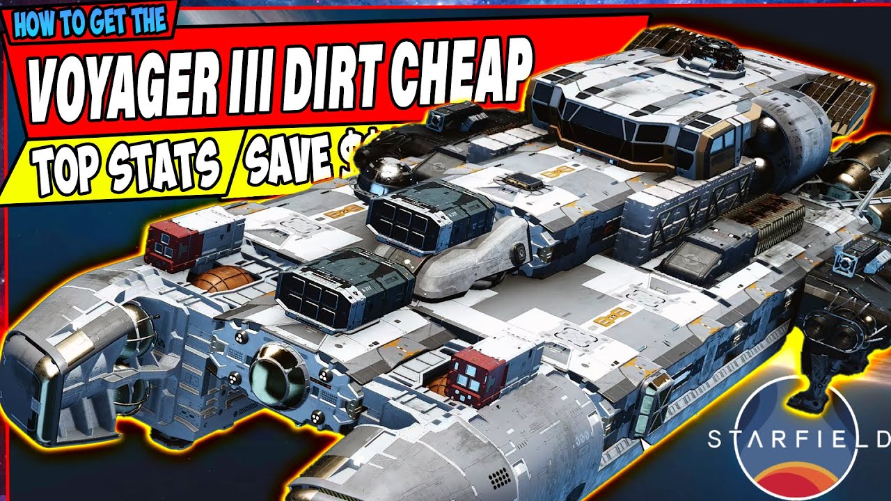 Starfield - How To Get Voyager III The The Most Expensive & Powerful Ship In Starfield For Cheap