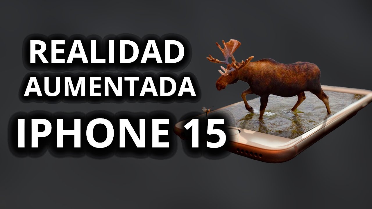 La MEJOR REALIDAD AUMENTADA en IPHONE 15