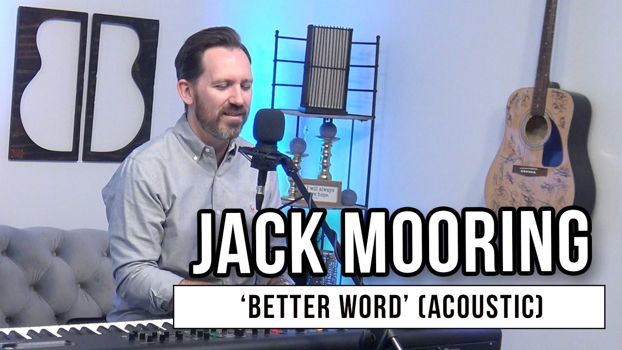 Jack Mooring | 'Better Word' (acoustic)