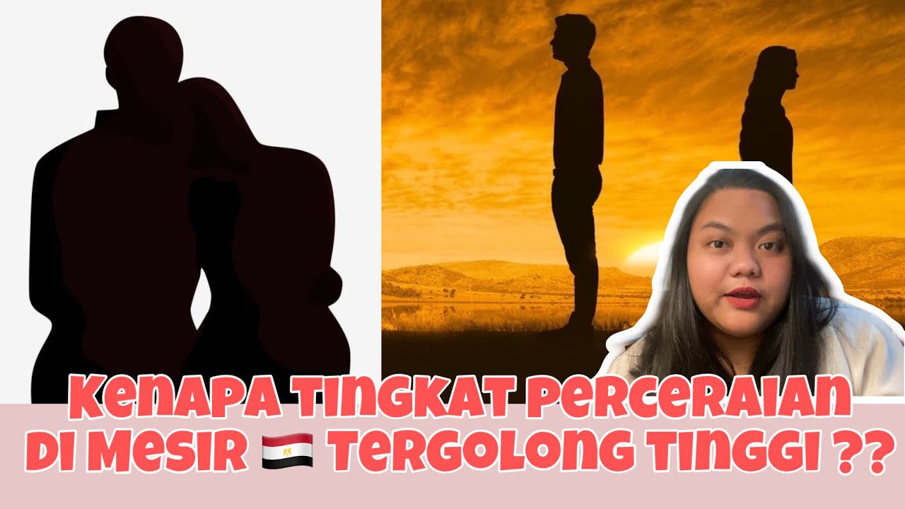 Kenapa Tingkat Perceraian Di Mesir Tergolong Tinggi ? | LDR Indonesia - Mesir