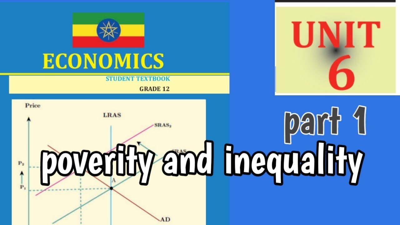 Grade 12 economics unit 6 part 1 poverty and inequality 