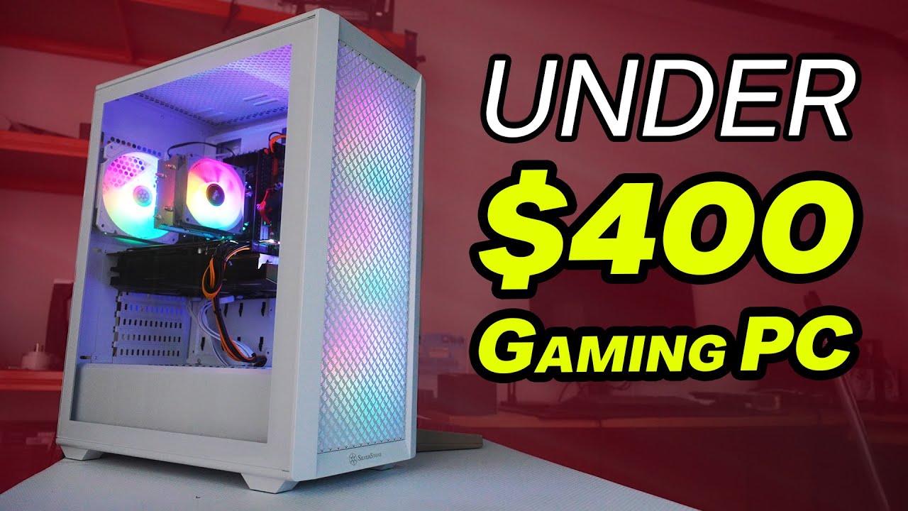 An Under $400 Gaming PC That anyone can build!