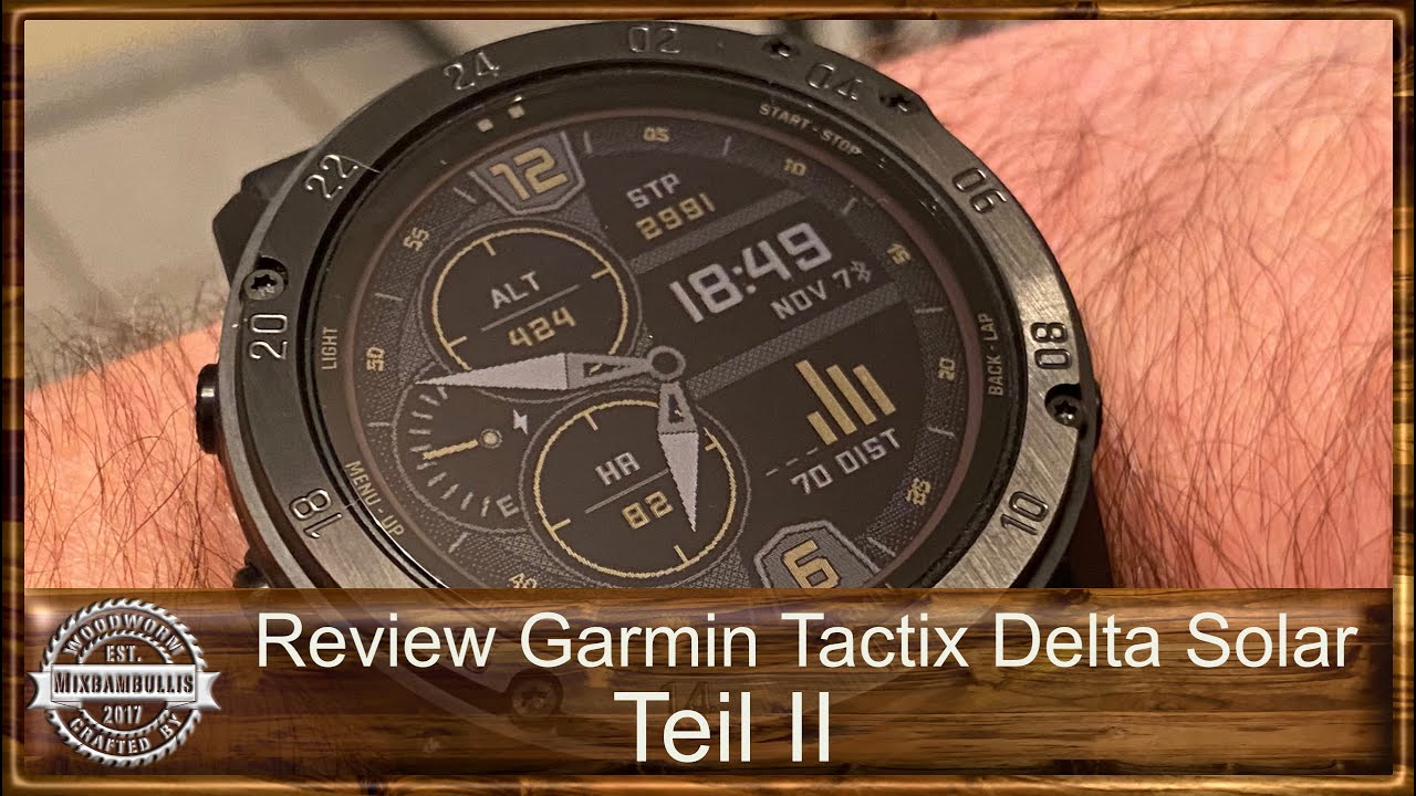 Review Garmin Tactix Delta Solar Teil II [Unbezahlte Werbung]