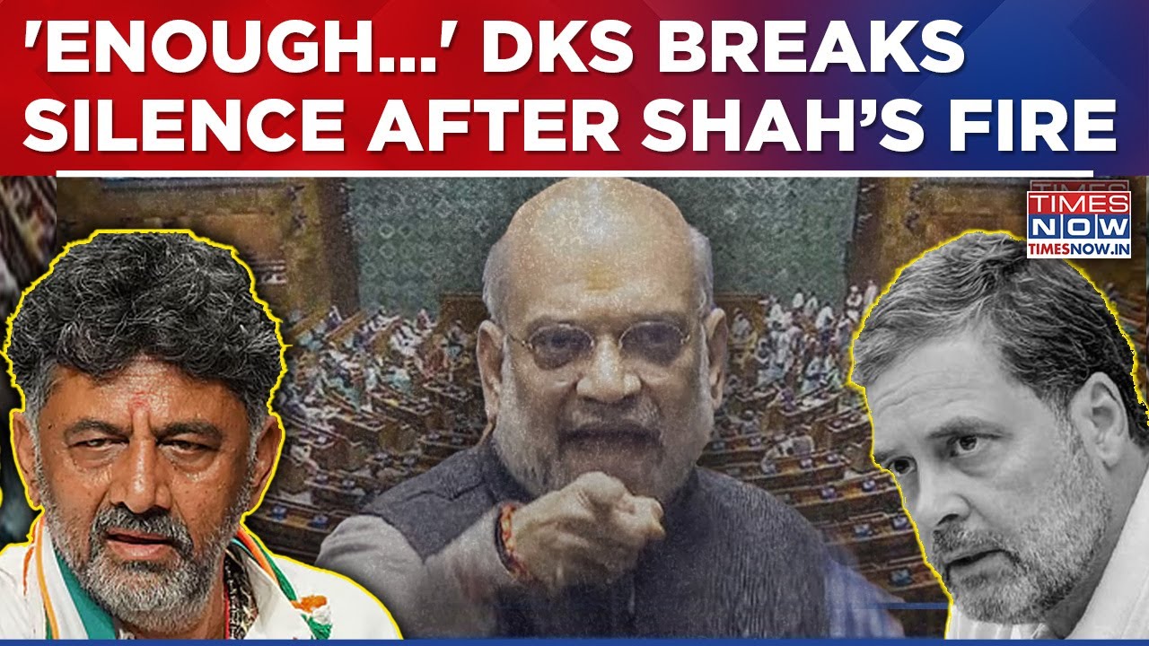 &lsquo;Enough&hellip;&rsquo; DK Shivakumar&rsquo;s Clear Message To Amit Shah After HM's Fiery &lsquo;Vote Chori&rsquo; Counter To Rahul
