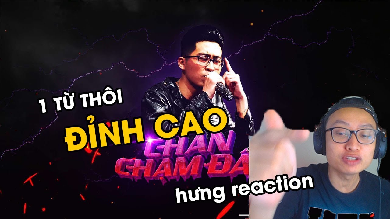 HƯNG REACTION RAP | ICD - Ch&acirc;n Chạm Đất (Tage Dissing)