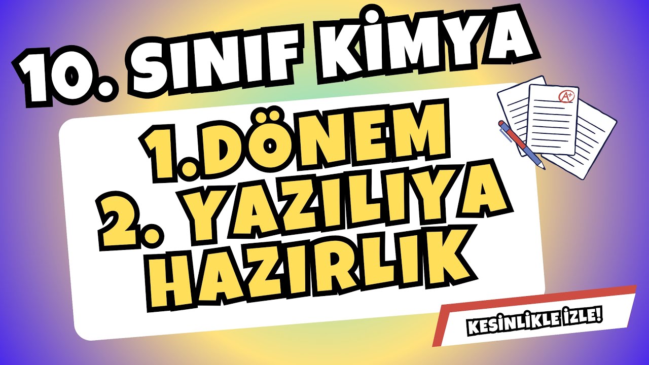 🚀 10.SINIF KİMYA 1.DÖNEM 2. YAZILIYA HAZIRLIK | İZLEMEDEN SINAVA GİRME!
