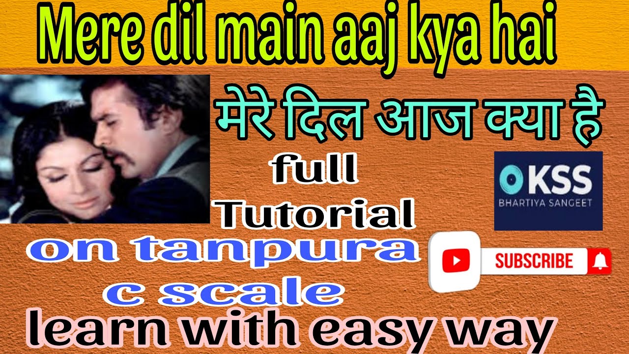 HOW TO SING SONG MERE DIL MAIN AJ KYA HAI  LEARN WITH NOTES STEP BY STEP TUTORIAL BY KSHAMA SINGH