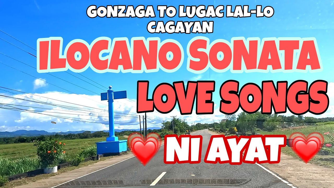 Gonzaga To Lugac Lal-lo Cagayan Road Trip/ILOCANO SONATA Love songs ni Ayat/mrs.mapalad