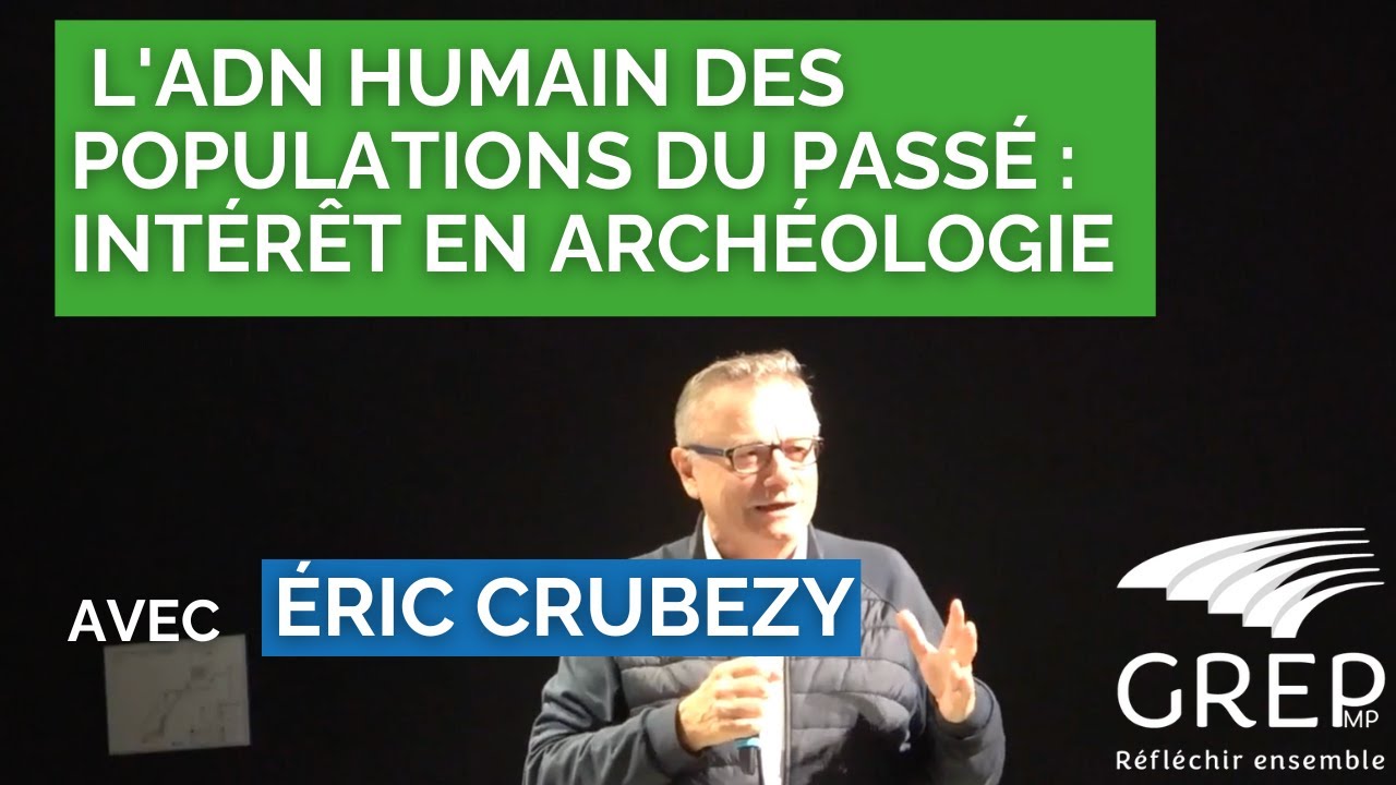 L'ADN HUMAIN DES POPULATIONS DU PASSÉ : INTÉRÊT EN ARCHÉOLOGIE avec CRUBEZY