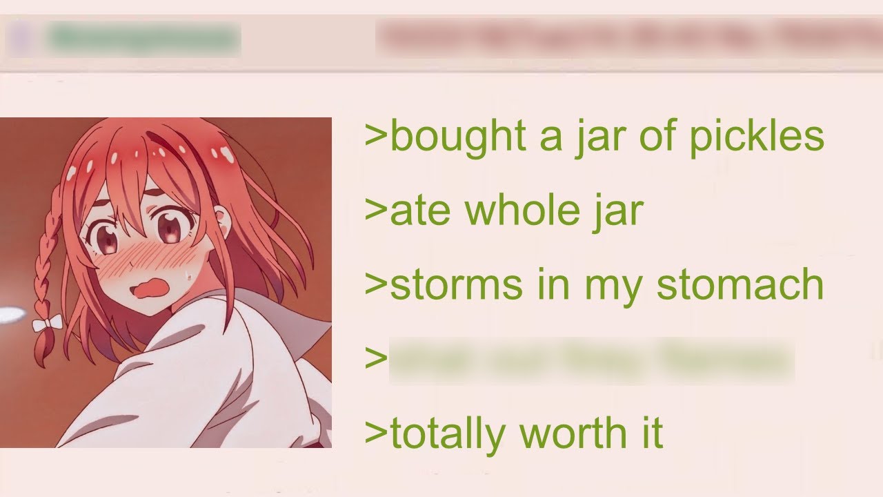 Anon Eats a whole Jar of Pickles (gone wrong) | 4Chan Greentext Stories
