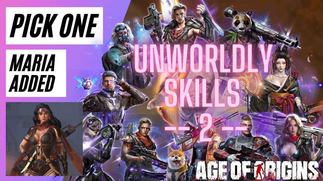 Unworldly Skills Part 2 - Maria Added and 